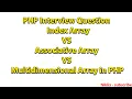 PHP Interview Question Index VS Associative VS Multidimensional Array in PHP