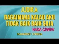 Lagu Judika - Bagaimana Kalau Aku Tidak Baik Baik Saja (Karaoke/Lirik/Instrumental) Nada Cewek