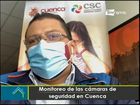 Monitoreo de las cámaras de seguridad en Cuenca