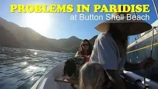 Problems in Paradise; Sailing to Button Shell Beach