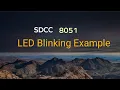 SDCC 8051 LED blinking Example code in C language