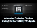 Automating Production Pipelines Using Editor Utility Widgets