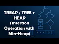 Treap Tree Heap Insertion Operation With Min-heap