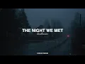 lord huron • the night we met | တို့နှစ်ယောက် စတင်ဆုံတွေ့ခဲ့တဲ့ည... 🌌🌙  | mmsub+lyrics