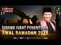 BREAKING NEWS - Hasil Sidang Isbat: Awal Puasa Ditetapkan 1 Maret 2025