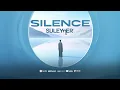 Download Lagu Suleymer - Silence ( Official Video )