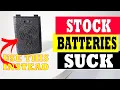 Still Using Stock HT Batteries Watch This First