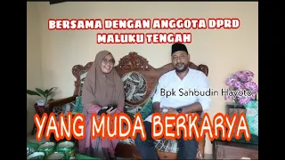 Download YANG MUDA BERKARYA | bincang inspiratif bersama Anggota DPRD Maluku tengah | sahbudin Hayoto MP3