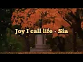 Download Lagu Sia - Joy I Call Life (Legenda/Tradução-PT)