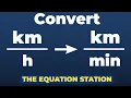 How to convert kilometers per hour to kilometers per min Physics Practice Problem