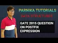 GATE 2015 QUESTION ON POSTFIX EXPRESSION DATA STRUCTURES GATE CSE LECTURES