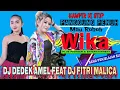 Download Lagu DJ DEDEK AMEL ❌ DJ FITRI MALICA❌ HAMPIR STOP PANGGUNG MAU RUBUH‼️OT WIKA MUSIK