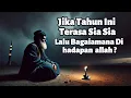 Jika Tahun Ini Tidak Banyak Berubah, Tapi Ini Yang Bernilai Di hadapan Allah