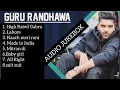 Download Lagu Best Of Guru Randawa | Super Hit Top 10 Song ! Jukebox Non Stop