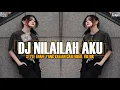 DJ NILAILAH AKU - PACARKU TOLONG DENGARIN AKU CINTAKU HANYA UNTUKMU STLE ENAFF VIRAL TIKTOK 2025