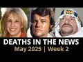 Who Died This Week May 2025 Celebrity Deaths More