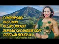 Lagu Campursari pop Jawa koplo teman pagi hari paling gayeng poll dengan secangkir kopi dan cemilan