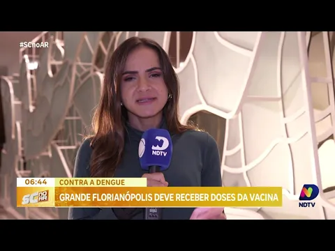 Ministério da Saúde anuncia envio de doses da vacina contra a dengue para a Grande Florianópolis