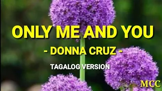 ONLY ME AND YOU TAGALOG VERSION 