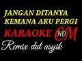 Download Lagu JANGAN DITANYA KEMANA AKU PERGI,BROERY MARANTIKA, REMIX