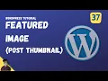 Featured Image Post Thumbnail WordPress Tutorial Episode 37