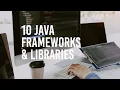 Top 10 Java Frameworks Libraries Empowering Your Java Development Journey