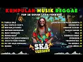 Download Lagu Kumpulan Musik Cover SKA REGGAE Terbaru 2025 🎧🔥 Full Album Lagu Reggae Terbaru