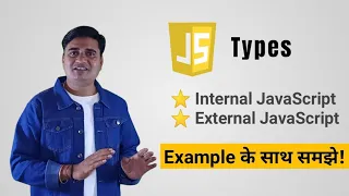 Types of JavaScript Internal JavaScript Example External JavaScript Example