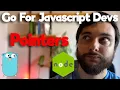 Go for JS Devs Ep 2 Pointers