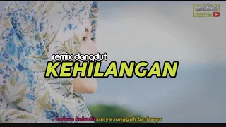 Download DJ DANGDUT KEHILANGAN TERBARU 2023 MP3