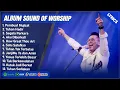 Download Lagu PEMBUAT MUJIZAT - SOUND OF PRAISE FULL ALBUM (LIRIK) | TUHAN HADIR || LAGU ROHANI TERPOPULER 2025