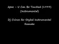 2pac - U Can Be Touched (1999)(Dj Cvince Instrumental)