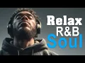 Download Lagu Unwind Your Mind – Gentle R\u0026B Soul Grooves
