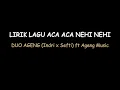Download Lagu MENTAHAN LIRIK LAGU ACA ACA NEHI NEHI - DUO AGENG (INDRI X SEFTI) FT AGENG MUSIC