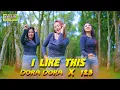 Lagu DJ I LIKE THIS MASHUP X DORA DORA X 123