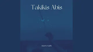 Download Takikis Abis MP3