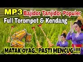 MP3 BAJIDOR TANJIDOR POPULER | FULL TEROMPET \u0026 KENDANG || MATAK OYAG.. PASTI MENCUG..!!!