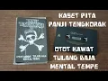 Download Lagu PANJI TENGKORAK - Otot Kawat Tulang Baja Mental Tempe (Kaset Pita)
