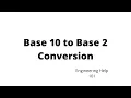 Base 10 to Base 2 Conversion