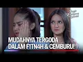 Gampang Sekali Hati Ini Terbawa Emosi \u0026 Omongan Orang | Tangis Kehidupan Wanita Eps 45 (FULL)
