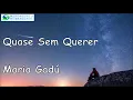 Quase sem querer - Maria Gadú Letra