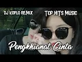Download Lagu DJ KOPLO REMIX - Pengkhianat Cinta - TOP HITS MUSIC by Abd Rakhman Ch
