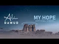 Download Lagu Ali Dawud - My Hope | علي داوود (Official Video)