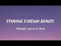 Strange Foreign Beauty - Michael Learns to Rock ( Lyrics )