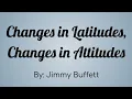 Jimmy Buffett - Changes In Latitudes, Changes In Attitudes Lyric Video - R.I.P. Jimmy, Thank you