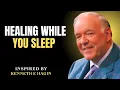 ACTIVATE HEALING BEFORE SLEEP | GOD’S WORD NEVER FAILS | RECEIVE TONIGHT || KENNETH E HAGIN
