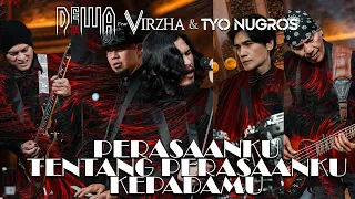 Perasaanku Tentang Perasaanku Kepadamu - Dewa19 Feat Virzha & Tyo Nugros (Official Music Video)