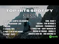 Download Lagu Top Hits Spotify Indonesia 2025 |Top SpotifyIndonesia 2025 |Lagu Hits Spotify 2025 |Lagu Terbaru