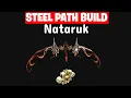 This Nataruk Build DESTROYS Steel Path