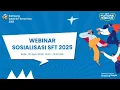 Download Lagu Webinar Sosialisasi SFT 2025 \